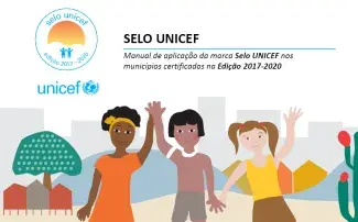 Capa do Manual de aplicação da marca Selo UNICEF nos municípios certificados na Edição 2017 2020